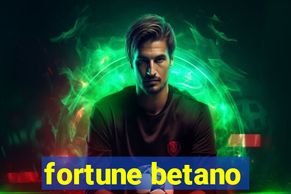 fortune betano